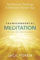 Jack Forem - Transcendental Meditation: The Essential Teachings of Maharishi Mahesh Yogi - 9781848503793 - V9781848503793