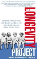 Howard S. Friedman - The Longevity Project: Surprising Discoveries for Health and Long Life from the Landmark Eight Decade Study - 9781848504318 - KKD0006697