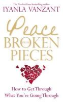 Iyanla Vanzant - Peace From Broken Pieces: How to Get Through What You´re Going Through - 9781848504882 - V9781848504882