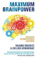Collins Hemingway - Maximum Brainpower: Challenging the Brain for Health and Wisdom - 9781848509573 - V9781848509573