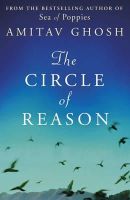 Amitav Ghosh - The Circle of Reason - 9781848544161 - V9781848544161