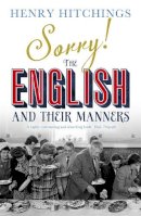 Henry Hitchings - Sorry! The English and Their Manners - 9781848546677 - V9781848546677