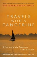 Tim Mackintosh-Smith - Travels with a Tangerine: A Journey in the Footnotes of Ibn Battutah - 9781848546752 - V9781848546752