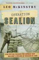 Leo Mckinstry - Operation Sealion: How Britain Crushed the German War Machine´s Dreams of Invasion in 1940 - 9781848547049 - V9781848547049