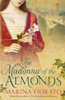 Marina Fiorato - The Madonna of the Almonds - 9781848547964 - V9781848547964
