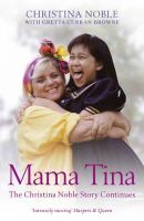 Christina Noble - Mama Tina: The Christina Noble Story Continues - 9781848548428 - V9781848548428