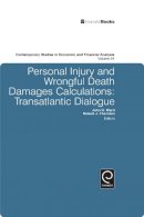 Robert J Thornton - Personal Injury and Wrongful Death Damages Calculations: Transatlantic Dialogue - 9781848553026 - V9781848553026