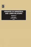 David Lewin (Ed.) - Advances in Industrial and Labor Relations - 9781848553965 - V9781848553965