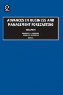 Kenneth D. Lawrence - Advances in Business and Management Forecasting - 9781848555488 - V9781848555488