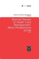 John D. Blair - Biennial Review of Health Care Management: Meso Perspectives - 9781848556720 - V9781848556720