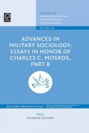 Giuseppe Caforio (Ed.) - Advances in Military Sociology: Essays in Honor of Charles C. Moskos - 9781848558922 - V9781848558922