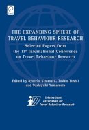 Ryuichi Kitamura (Ed.) - Expanding Sphere of Travel Behaviour Research: Selected Papers from the 11th International Conference on Travel Behaviour Research - 9781848559363 - V9781848559363