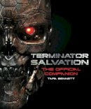 Tara Bennett - Terminator Salvation: The Movie Companion (Hardcover edition) - 9781848562028 - V9781848562028