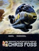 Chris Foss - Hardware: The Definitive SF Works of Chris Foss - 9781848566989 - V9781848566989