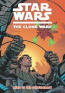 Henry Gilroy - Star Wars - The Clone Wars: Hero of the Confederacy - 9781848568402 - V9781848568402