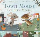 Walden, Libby - Town Mouse, Country Mouse - 9781848575462 - V9781848575462