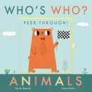 Nicola Edwards - Who's Who? Peek-through! Animals - 9781848577206 - 9781848577206