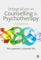 Phil Lapworth - Integration in Counselling and Psychotherapy - 9781848604445 - V9781848604445