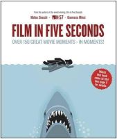 Matteo Civaschi - Film in Five Seconds: Over 150 Great Movie Moments - in Moments! - 9781848662964 - V9781848662964