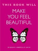 Jessamy Hibberd - This Book Will Make You Feel Beautiful - 9781848669611 - V9781848669611