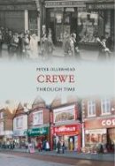Peter Ollerhead - Crewe Through Time - 9781848682023 - V9781848682023