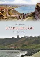 Mike Hitches - Scarborough Through Time - 9781848682542 - V9781848682542