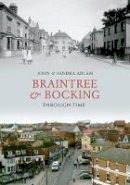 John Adlam - Braintree and Bocking Through Time - 9781848683112 - V9781848683112