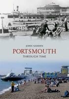 John Sadden - Portsmouth Through Time - 9781848683839 - V9781848683839