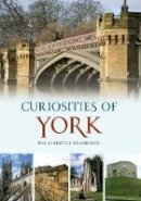 Ed Brandon - Curiosities of York - 9781848683990 - V9781848683990