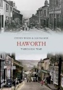 Steven Wood - Haworth Through Time - 9781848685093 - V9781848685093