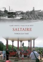 Dr Gary Firth - Saltaire (Through Time) - 9781848687417 - V9781848687417