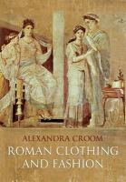 Alexandra Croom - Roman Clothing and Fashion - 9781848689770 - V9781848689770