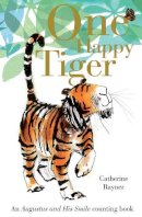 Catherine Rayner - One Happy Tiger - 9781848692343 - V9781848692343