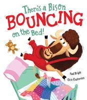 Paul Bright / Chris Chatterton - There's a Bison Bouncing on the Bed! - 9781848692350 - V9781848692350