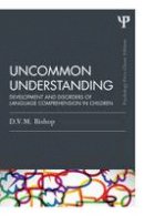 Dorothy V. M. Bishop - Uncommon Understanding (Classic Edition) - 9781848721500 - V9781848721500