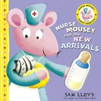 Sam Lloyd - Nurse Mousey and the New Arrival - 9781848773301 - V9781848773301