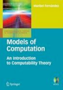 Maribel Fernandez - Models of Computation: An Introduction to Computability Theory - 9781848824331 - V9781848824331