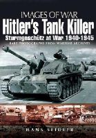 Hans Seidler - Hitler´s Tank Killer: Sturmgeschutz at War 1940-1945 - 9781848841741 - V9781848841741