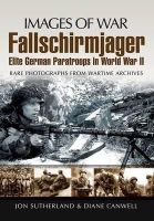 Jon Sutherland - Fallschirmjager: Elite German Paratroops in World War II - 9781848843189 - V9781848843189