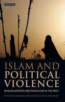 Shahram Akbarzadeh - Islam and Political Violence: Muslim Diaspora and Radicalism in the West - 9781848851979 - V9781848851979