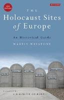 Winstone, Martin - The Holocaust Sites of Europe: An Historical Guide - 9781848852907 - V9781848852907