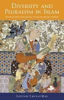 Zulfikar Hirji - Diversity and Pluralism in Islam: Historical and Contemporary Discourses Amongst Muslims - 9781848853027 - V9781848853027