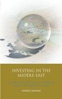 Ashraf Mishrif - Investing in the Middle East: The Political Economy of European Direct Investment in Egypt (International Library of Economics) - 9781848853362 - V9781848853362