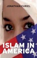 Jonathan Curiel - Islam in America - 9781848855991 - V9781848855991