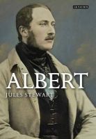 Jules Stewart - Albert: A Life - 9781848859777 - V9781848859777