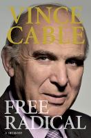 Vince Cable - Free Radical: A Memoir - 9781848870468 - V9781848870468