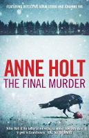 Anne Holt - The Final Murder - 9781848876149 - V9781848876149