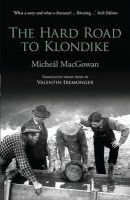 Micheál Macgowan - The Hard Road To Klondike - 9781848891913 - KMK0021667