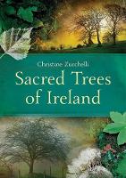 Christine Zucchelli - Sacred Trees of Ireland - 9781848892774 - V9781848892774