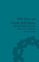 Maeve M O´donovan - Why Race and Gender Still Matter: An Intersectional Approach - 9781848934511 - V9781848934511